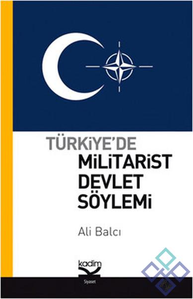 Türkiye’de Militarist Devlet Söylemi